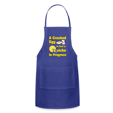 A Cracked Egg is Just a Quiche in Progress | Adjustable Apron - royal blue